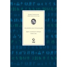 Filosofia da civilização: Queda e reconstrução da civilização - Civilização e ética