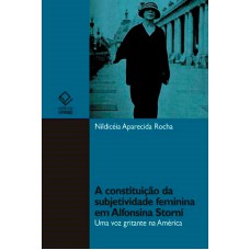 A constituição da subjetividade feminina em Alfonsina Storni: Uma voz gritante na América