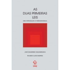 As duas primeiras leis: Uma introdução à termodinâmica