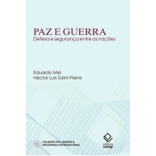 Paz e guerra: Defesa e segurança entre as nações