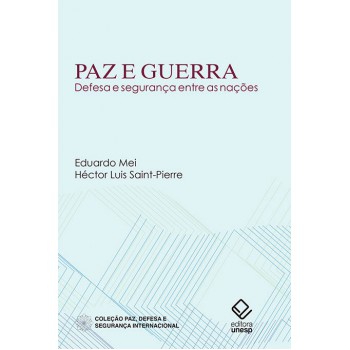 Paz e guerra: Defesa e segurança entre as nações