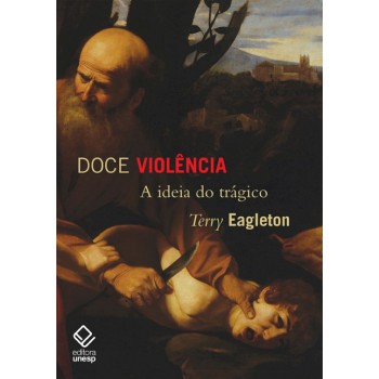 Doce violência: A ideia do trágico