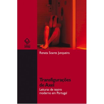 Transfigurações de Axel: Leituras de teatro moderno em Portugal