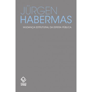 Mudança estrutural da esfera pública: Investigações sobre uma categoria da sociedade burguesa