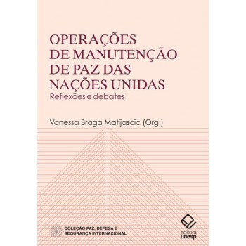 Operações de manutenção de paz das Nações Unidas: Reflexões e debates