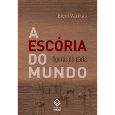 A escória do mundo: Figuras do pária