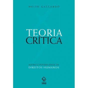 Teoria crítica: Matriz e possibilidade de direitos humanos