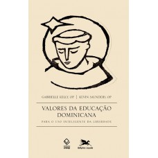 Valores da educação dominicana: Para o uso inteligente da liberdade