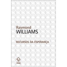 Recursos da esperança: Cultura, democracia, socialismo