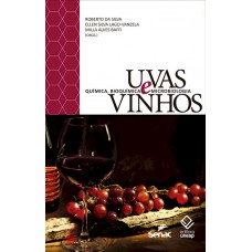 Uvas e vinhos: Química, bioquímica e microbiologia