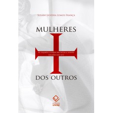 Mulheres dos outros: Os viajantes cristãos nas terras a oriente (séculos XIII-XV)