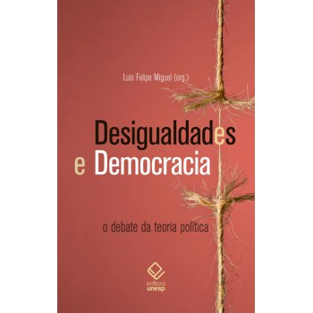 Desigualdades e democracia: O debate da teoria política