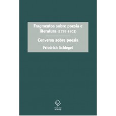 Fragmentos sobre poesia e literatura (1797-1803): Conversa sobre poesia