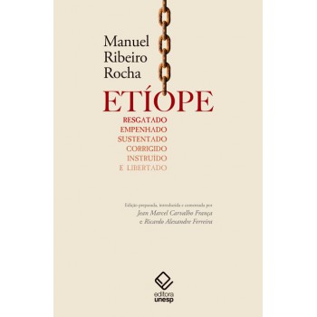 Etíope resgatado, empenhado, sustentado, corrigido, instruído e libertado