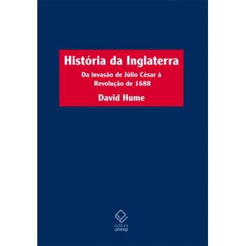 História da Inglaterra - 2ª edição: Da invasão de Júlio César à Revolução de 1688