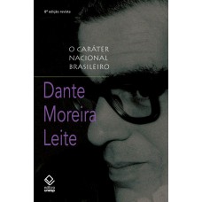 O caráter nacional brasileiro - 8ª edição: História de uma ideologia