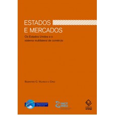 Estados E Mercados: Os Estados Unidos E O Sistema Multilateral De Comércio