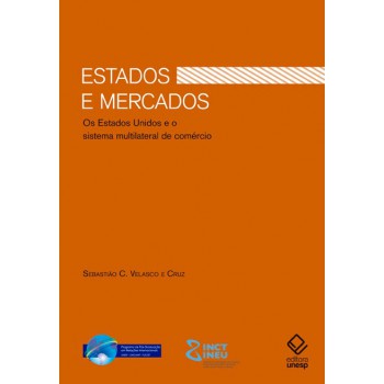 Estados E Mercados: Os Estados Unidos E O Sistema Multilateral De Comércio