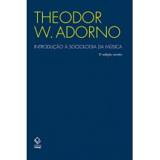 Introdução à sociologia da música - 2ª edição: Doze preleções teóricas