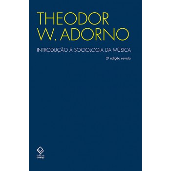 Introdução à sociologia da música - 2ª edição: Doze preleções teóricas