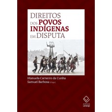 Direitos dos povos indígenas em disputa