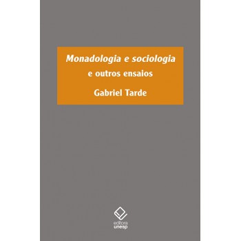 Monadologia e sociologia: E outros ensaios