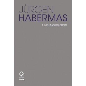 A inclusão do outro: Estudos de teoria política