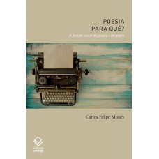 Poesia, para quê?: A função social da poesia e do poeta