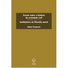 Ensaio sobre a história da sociedade civil: Institutições de filosofia moral