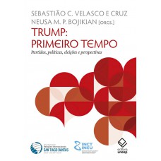 Trump: primeiro tempo: Partidos, políticas, eleições e perspectivas