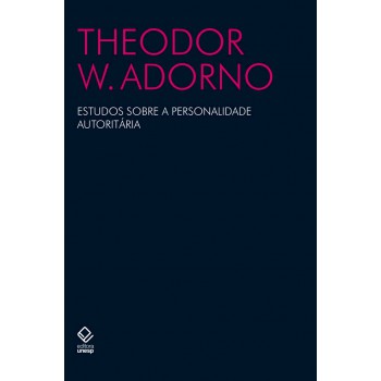 Estudos sobre a personalidade autoritária