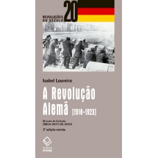 A Revolução Alemã - 2ª edição: 1918-1923