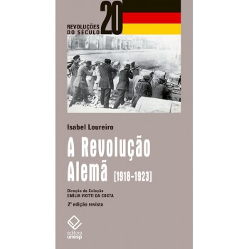 A Revolução Alemã - 2ª edição: 1918-1923