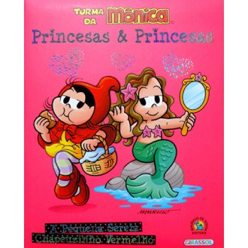 Turma Da Mônica - Princesas E Princesas - A Pequena Sereia / Chapeuzinho Vermelho