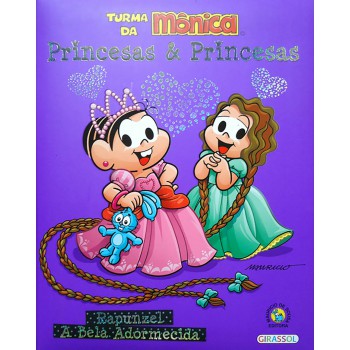 Turma Da Mônica - Princesas E Princesas - Rapunzel / A Bela Adormecida