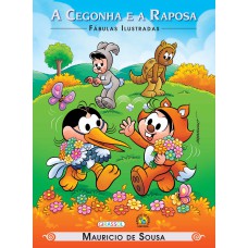 Turma Da Mônica - Fábulas Ilustradas - A Cegonha E A Raposa