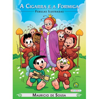 Turma Da Mônica - Fábulas Ilustradas - A Cigarra E A Formiga