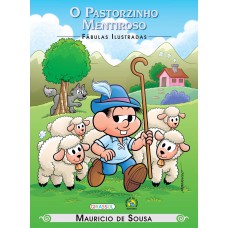 Turma Da Mônica - Fábulas Ilustradas - O Pastorzinho Mentiroso