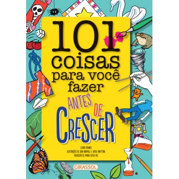 101 Coisas Para Você Fazer Antes De Crescer