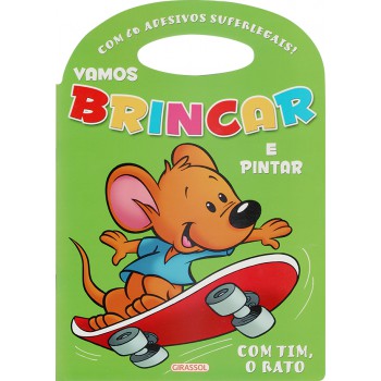 Vamos Brincar E Pintar - Tim O Rato