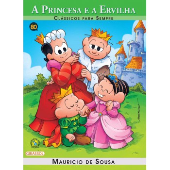 Turma Da Mônica - Clássicos Para Sempre - A Princesa E A Ervilha