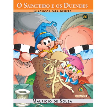 Turma Da Mônica - Clássicos Para Sempre - O Sapateiro E Duendes