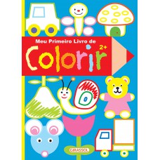 Meu Primeiro Livro De Colorir - 2 Anos