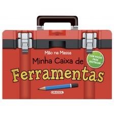 Mão Na Massa - Minha Caixa De Ferramentas