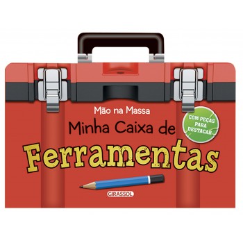 Mão Na Massa - Minha Caixa De Ferramentas