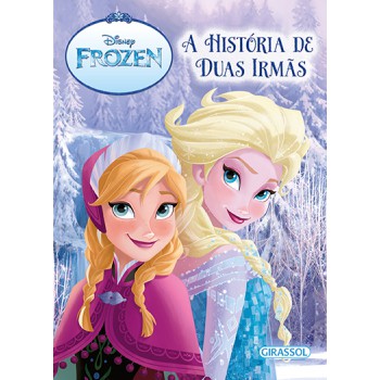 Disney - Floco De Neve - A História De Duas Irmãs