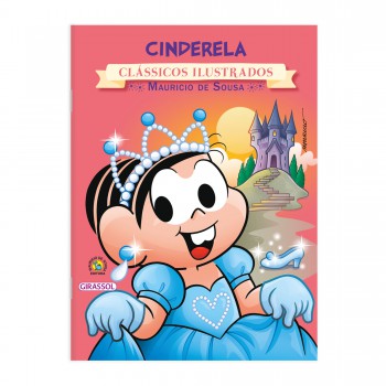 Turma Da Mônica - Clássicos Ilustrados - Cinderela