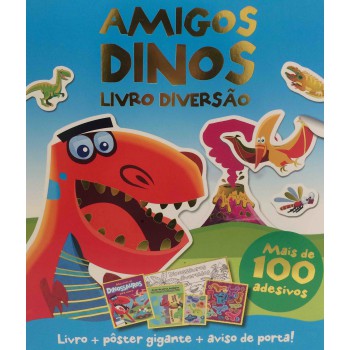 Livro Diversão: Amigos Dinos: 1 Kit Com 1 Livro De Colorir De 12 Páginas + 2 Folhas De Adesivos + Aviso De Porta + 1 Pôster