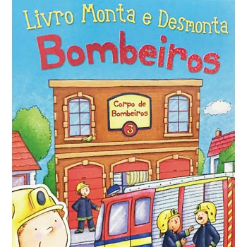 Livro Monta E Desmonta - Bombeiros