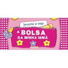 Levante E Veja - A Bolsa Da Minha Irmã